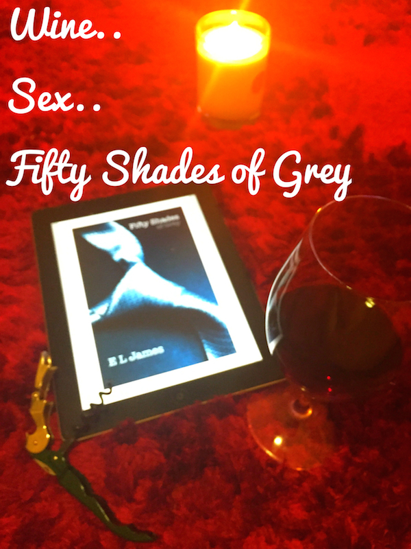 Wine, Sex & Fifty Shades of Grey