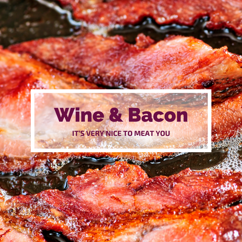 The Ultimate Bacon and Wine Pairing - Travelling Corkscrew Wine Blog