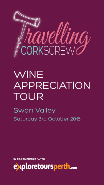 Travelling Corkscrew Wine Appreciation Tour October 3rd 2015