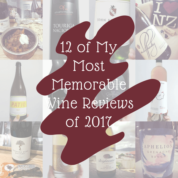 12 of My Most Memorable Wine Reviews of 2017