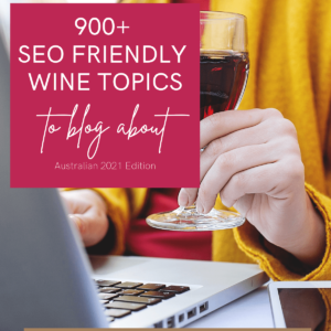 SEO Friendly Wine Topics to Write About in Australia