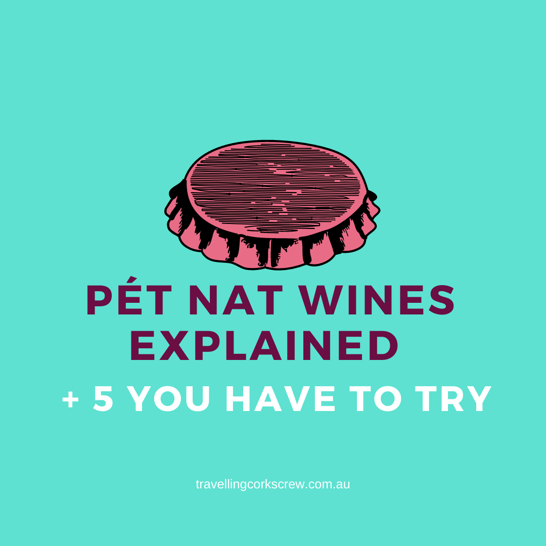 Pet Nat Wines Explained and 5 You Have To Try