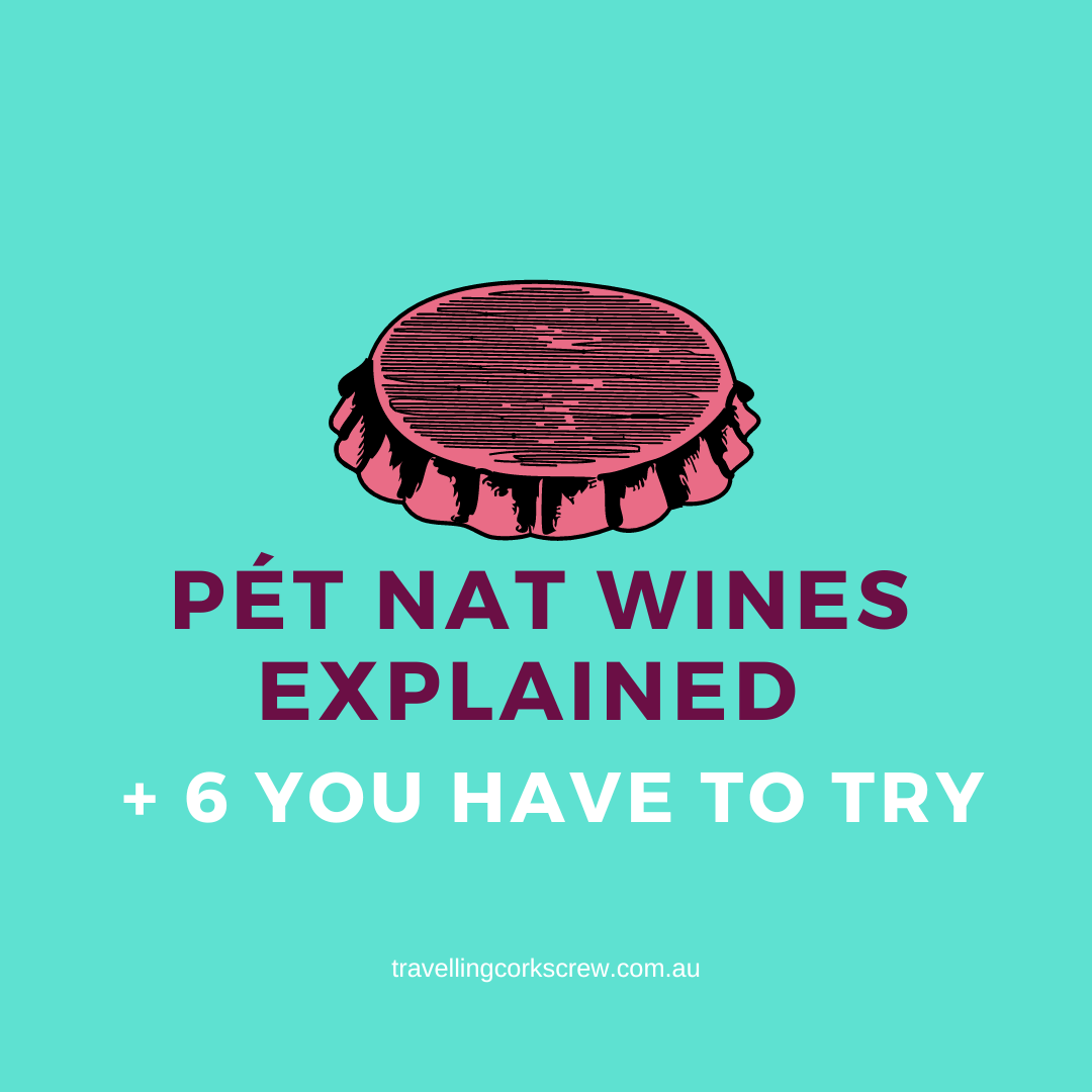 Pet Nat Wines Explained and 6 You Have To Try