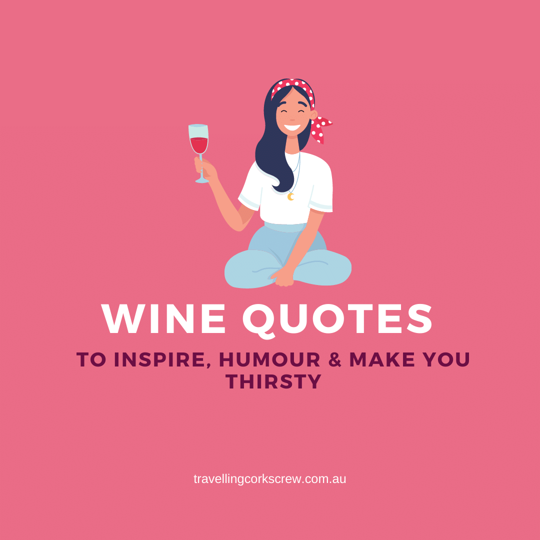 27 Wine Quotes to Inspire, Humour & Make You Thirsty