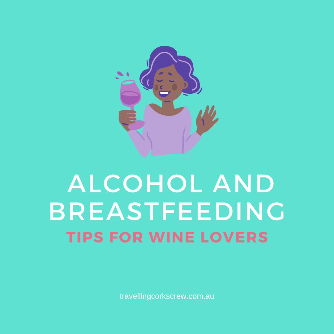 Alcohol and Breastfeeding – Tips for Wine Lovers